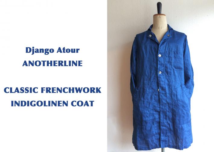 Django Atour / ANOTHERLINE / CLASSIC FRENCHWORK INDIGOLINEN COAT